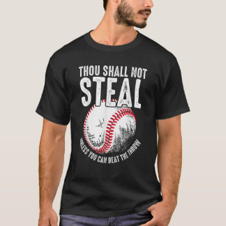 Baseball du sollst nicht stehlen, wenn du nicht sc T-Shirt