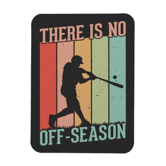 Baseball Es gibt keine Nebensaison Magnet (Vertikal)