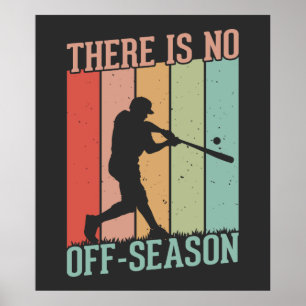 Baseball Es gibt keine Nebensaison Poster