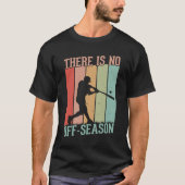 Baseball Es gibt keine Nebensaison T-Shirt (Vorderseite)
