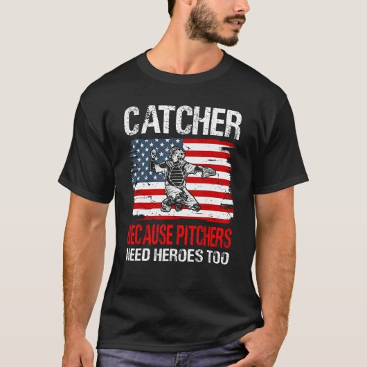 Baseball-Fänger, weil Pitcher auch Helden brauchen T-Shirt (Vorderseite)