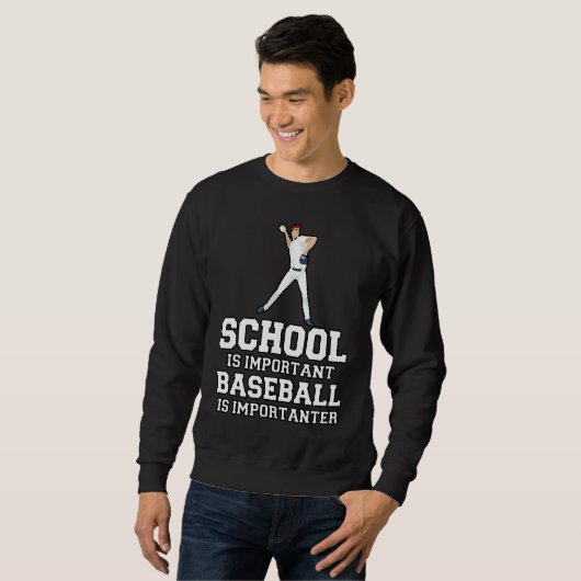 Baseball Gag School Is Important Baseball Importan Sweatshirt (Vorne ganz)