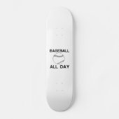 BASEBALL GANZ TAG SKATEBOARD (Vorderseite)