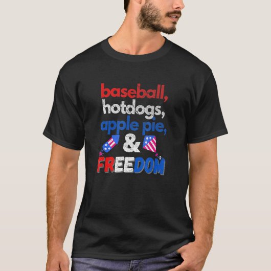 Baseball Hotdogs Apple Pie and Freedom Patriotic T-Shirt (Vorderseite)