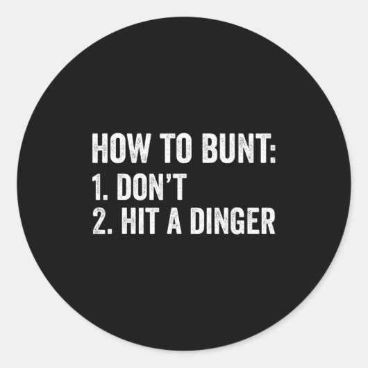 Baseball Humor How To Bunt Don't Hit A Dinger Funn Runder Aufkleber (Vorderseite)