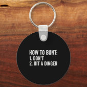Baseball Humor How To Bunt Don't Hit A Dinger Funn Schlüsselanhänger (Vorderseite)