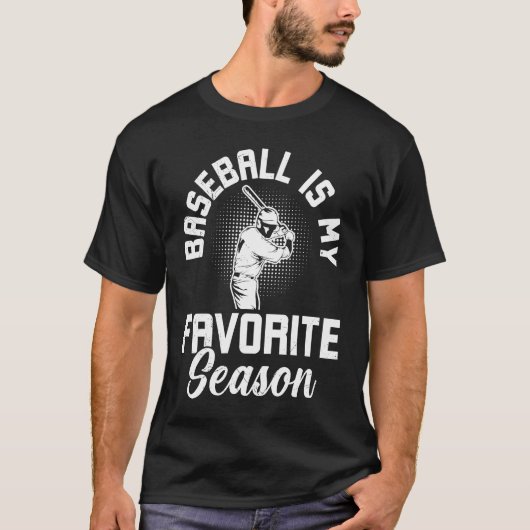Baseball Is My Favorite Season Game Bat For Men Ki T-Shirt (Vorderseite)