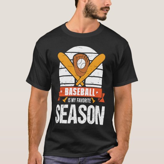 Baseball Is My Favorite Season Game Bat For Men Ki T-Shirt (Vorderseite)