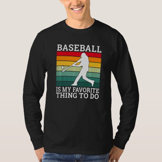 Baseball is my favorite thing to do Baseball   T-Shirt (Vorderseite)