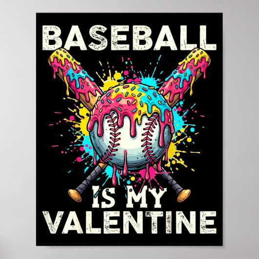 Baseball Is My Valentine Ice Cream Drip Crossed Ba Poster (Vorne)