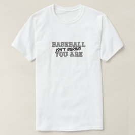 Baseball ist kein langweiliger männlicher Basic-T  T-Shirt