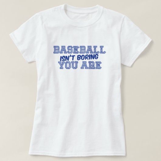 Baseball ist kein langweiliger T - Shirt (Design vorne)