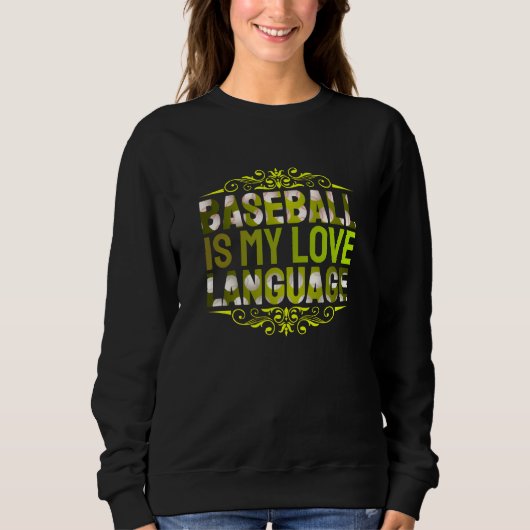 Baseball ist meine Liebessprache Sweatshirt (Vorderseite)