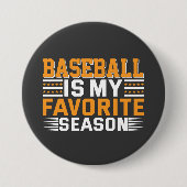 Baseball ist meine Lieblingssaison Button (Vorderseite)