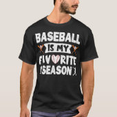 Baseball ist meine Lieblingssaison, das lustige Ba T-Shirt (Vorderseite)
