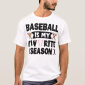 Baseball ist meine Lieblingssaison, das lustige Ba T-Shirt (Vorderseite)