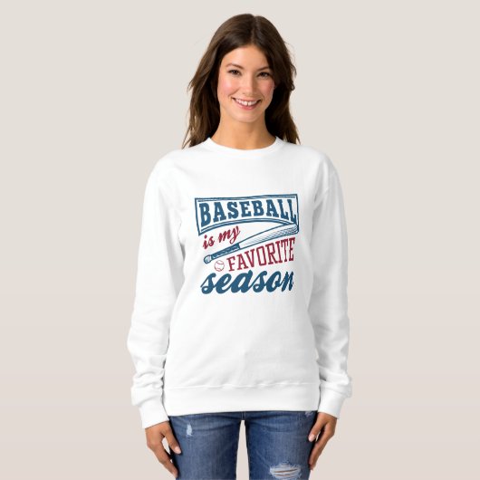 Baseball ist meine Lieblingssaison Sweatshirt (Vorne ganz)