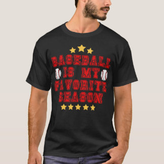 Baseball ist meine Lieblingssaison T-Shirt