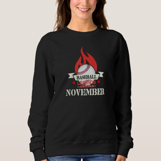 Baseball Legends Are Born In November Sweatshirt (Vorderseite)