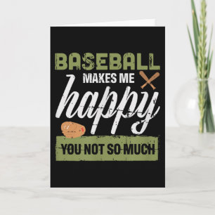 Baseball macht mich glücklich, dich nicht so sehr karte