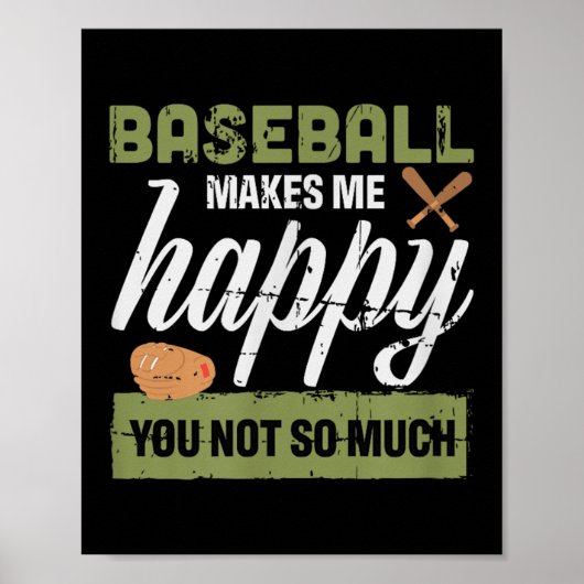 Baseball Makes Me Happy You Not So Much Gift Baseb Poster (Vorne)