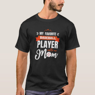 Baseball-Mama Mein Lieblings-Baseball-Spieler ruft T-Shirt