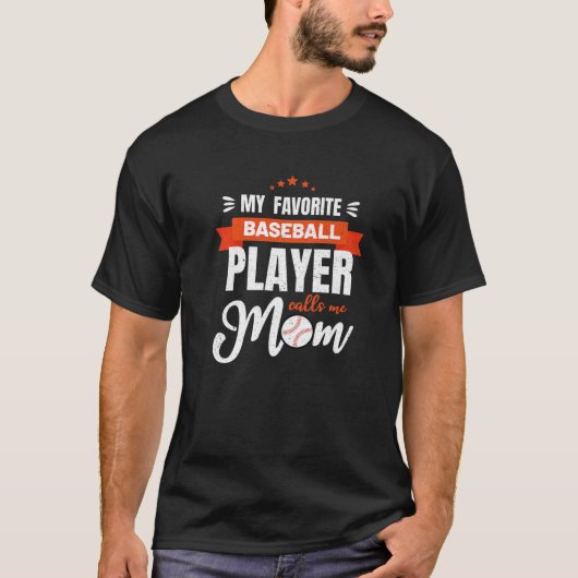 Baseball-Mama Mein Lieblings-Baseball-Spieler ruft T-Shirt (Vorderseite)
