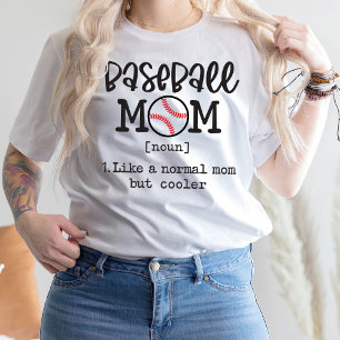 Baseball Mama Noun 1. Wie eine normale Mama, aber  T-Shirt