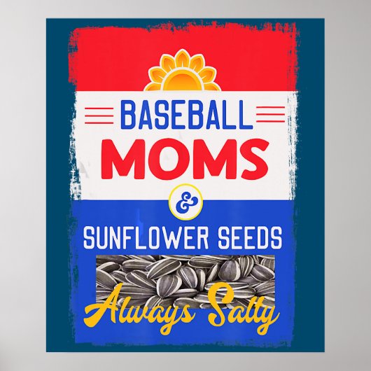 Baseball-Mamas und Sonnenblumenkerne sind immer sa Poster (Vorne)