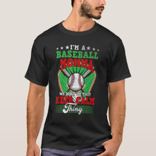 Baseball Momma mach das nicht Behaltend ruhiges Di T-Shirt