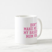 Baseball mum Gift Tasse | Funny Quote Slogan Coach (VorderseiteRechts)
