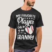 Baseball My Favorite Player Calls Me Granny T-Shirt (Vorderseite)