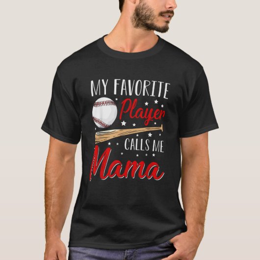 Baseball My Favorite Player Calls Me Mama Heart Mo T-Shirt (Vorderseite)