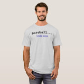 Baseball… , 'nuff sagte T-Shirt (Vorne ganz)