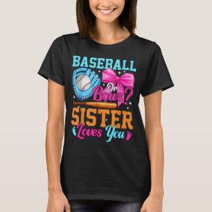 Baseball Oder Bögen Deine Schwester Liebt Dich Ges T-Shirt