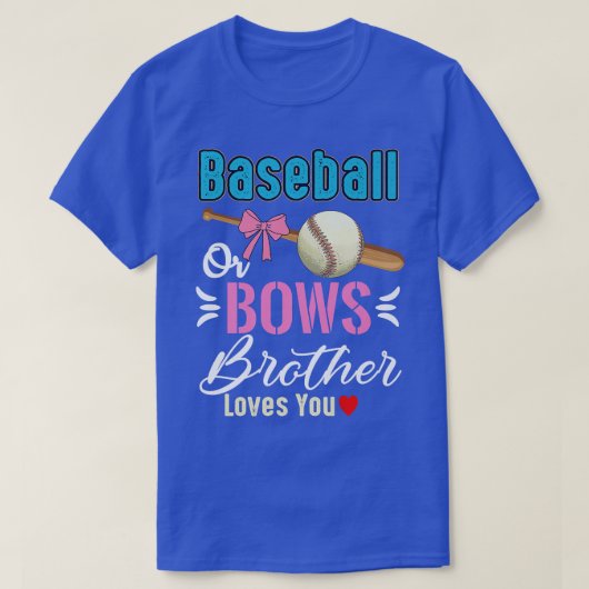 Baseball oder Bows Bruder Lieben Sie Geschlecht ze T-Shirt (Design vorne)