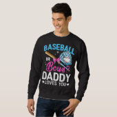 Baseball oder Bows Daddy Lieben, die Sie Geschlech Sweatshirt (Vorne ganz)
