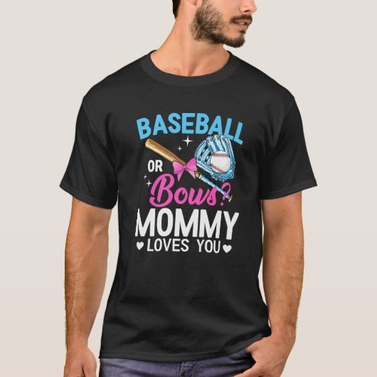 Baseball oder Bows Mami-Lieben, die Sie Geschlecht T-Shirt (Vorderseite)