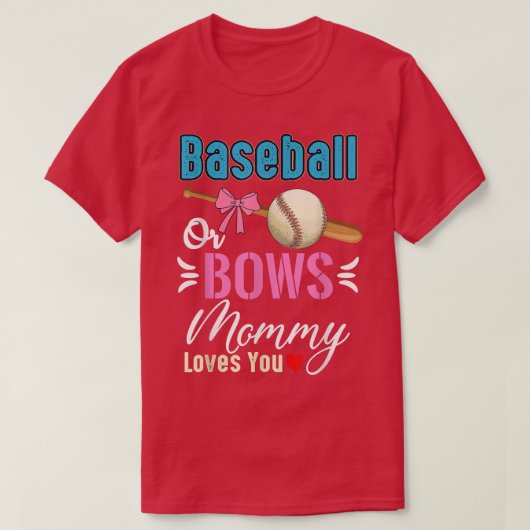 Baseball oder Bows Mami-Lieben Sie Geschlecht zeig T-Shirt (Design vorne)