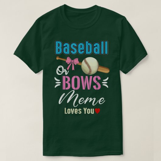 Baseball oder Bows Meme Lieben Sie Geschlecht zeig T-Shirt (Design vorne)