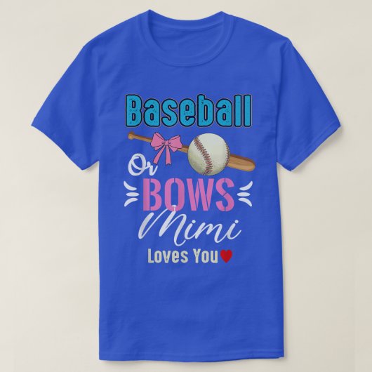Baseball oder Bows mimi Lieben, die Sie Geschlecht T-Shirt (Design vorne)