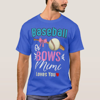 Baseball oder Bows mimi Lieben, die Sie Geschlecht T-Shirt