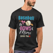 Baseball oder Bows Mimi Lieben, die Sie Geschlecht T-Shirt (Vorderseite)