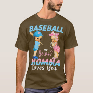 Baseball oder Bows Momma Lieben Sie Baby Geschlech T-Shirt