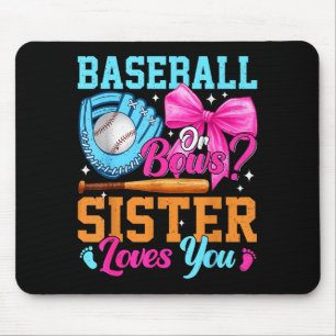 Baseball Oder Schleifen Deine Schwester Liebt Dich Mousepad