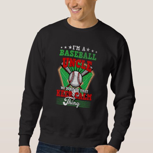 Baseball Onkel tu das nicht Behaltend Ruhe Sweatshirt (Vorderseite)