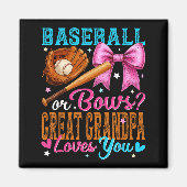 Baseball Or Bows Great Grandpa Loves You Gender Re Magnet (Vorne)