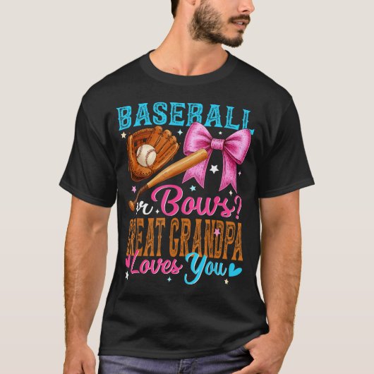 Baseball Or Bows Great Grandpa Loves You Gender Re T-Shirt (Vorderseite)