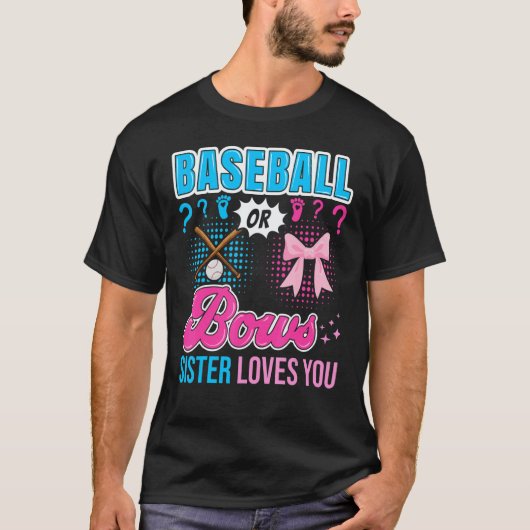 Baseball or Bows Sister Loves You Gender Reveal Ou T-Shirt (Vorderseite)