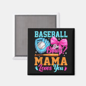 Baseball Or Bows Your Mama Loves You Gender Reveal Magnet (Vorderseite/Rückseite)